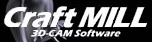Craft MILL (3D-CAM Softwares)