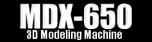 MDX-650 (3D Modeling Machine)
